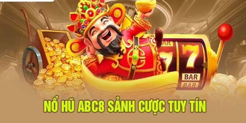 Nổ hũ ABC8 cực kỳ độc đáo