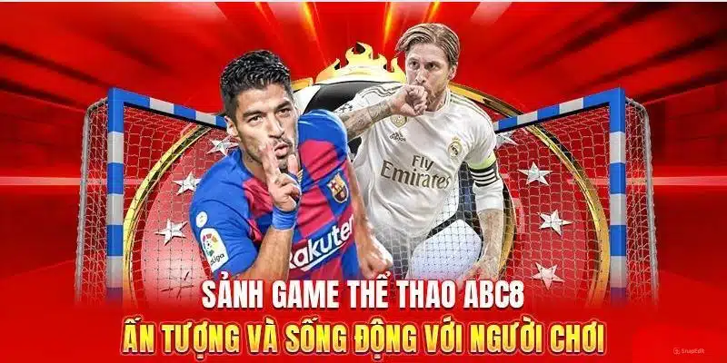 Ưu điểm nổi bật của thiên đường thể thao tại ABC8